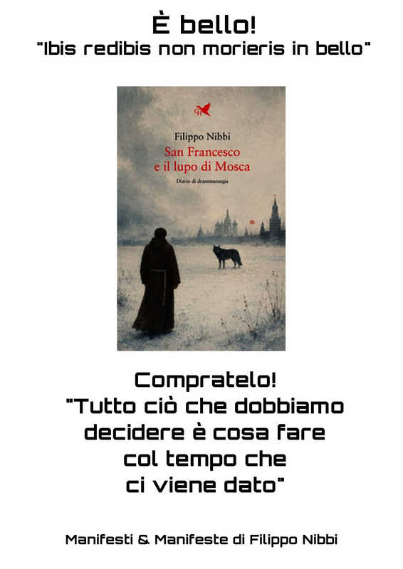 Manifesto “È bello!” di Filippo Nibbi, con la copertina del suo libro “San Francesco e il lupo di Mosca”, una frase latina e un invito alla lettura.